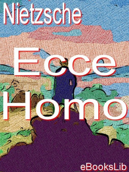 Title details for Ecce Homo by Freidrich Nietzsche - Available